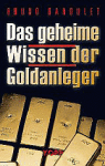 Das geheime Wissen der Goldanleger