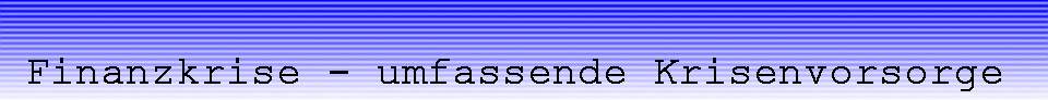 Finanzkrise, Krisenvorsorge, Finanzcrash