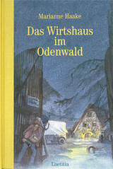 Marianne Haake, Das Wirtshaus im Odenwald, erschienen im Laetitia-Verlag