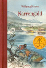 Wolgang Bittner, Narrengold, erschienen im Laetitia-Verlag