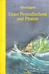 Alfred Hageni, Unter Perlenfischern und Piraten, erschienen im Laetitia-Verlag