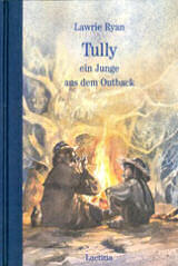 Lawrie Ryan, Tully ein Junge aus dem Outback, erschienen im Laetitia-Verlag