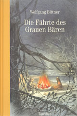 Wolfgang Bittner, Die Fährte des Grauen Bären, erschienen im Laetitia-Verlag