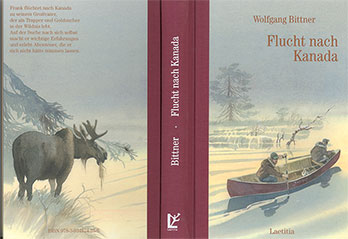 Wolfgang Bittner: Flucht nach Kanada aus dem Laetitia Verlag