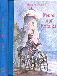 Marianne Haake, Feuer auf Korsika. Kinder- und Jugendbuch aus dem Laetitia Verlag