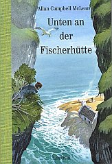 Allan Campbell McLean: Unten an der Fischerhütte. Abenteuerbuch aus dem Laetitia-Verlag für Kinder und Jugendliche