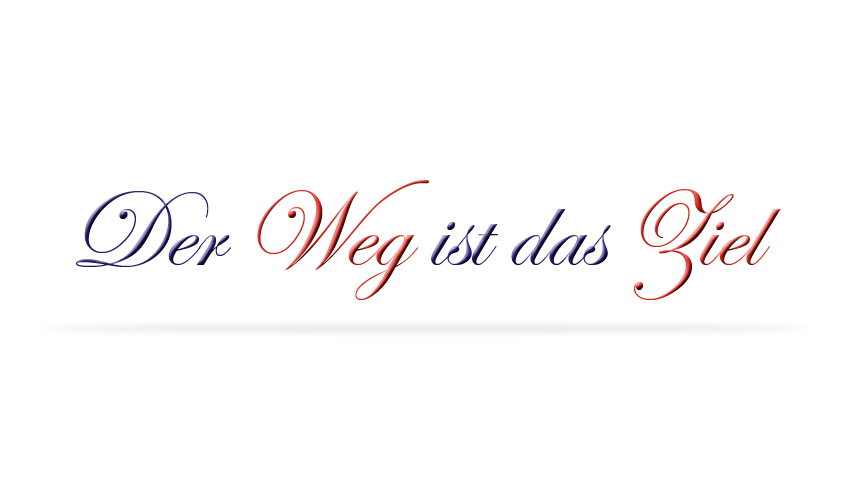Der Weg ist das Ziel.jpg