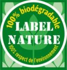 Label Nature, 100% biodégradable, 100% respect de l'environnement