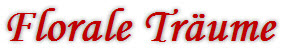 Florale Tr&auml;ume