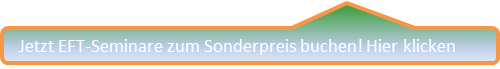 Buchen Sie jetzt EFT-Seminare zum Sonderpreis. Informieren Sie sich noch heute!