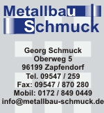 Metallbau Schmuck -  Georg Schmuck,Obergwe 5. 96199 Zapfendorf, Tel 09547259, info@metallbau-schmuck.de 