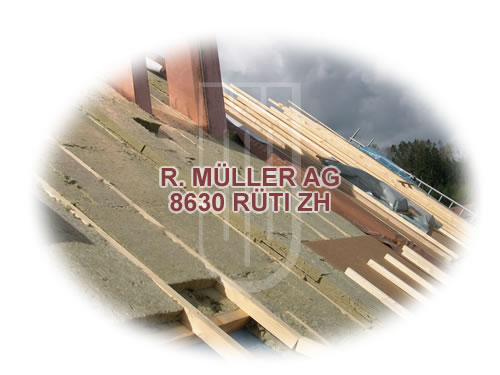 Dachdeckergeschäft R. Müller AG Rüti
