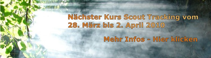 N�chster Kurs Scout Tracking 28. M�rz bis 2. April