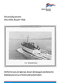 Oldtimer Boot Club Z�richsee OBCZ - We proudly present: M/L AJAX, Baujahr 1936 - Helfen Sie uns als Sponsor, diesen Zeitzeugen z�rcherischer Bootsbaukunst zu erhalten und zu betreiben.