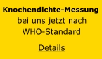 Knochendichte-Messung bei uns jetzt nach WHO-Standard