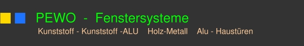PEWO - Fenstersysteme und Haust&uuml;ren