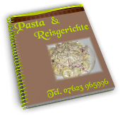 Unsere Pasta und Spaghettigerichte, immer ein Genuss