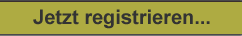 Jetzt registrieren...