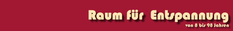 Raum f�r Entspannung