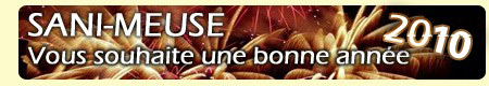 Sani-Meuse vous souhaite une bonne ann�e 2010