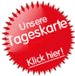 Unsere Tageskarte - Klick hier!