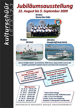 Jubiläumsausstellung - 20 Shanty Men Stäfa - 75 Jahre MS Etzel - 100 Jahre Dampfschiff Stadt Zürich