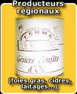 Producteurs regionaux - foies gras, cidres, laitages, etc..