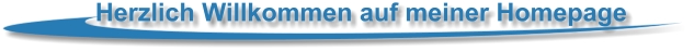 Herzlich Willkommen auf meiner Homepage