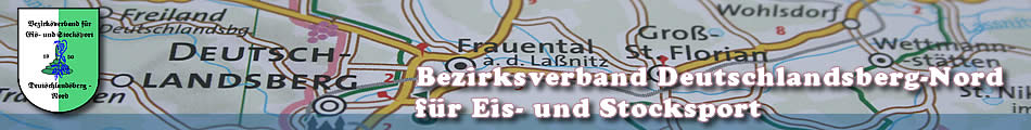 Bezirksverband Deutschlandsberg-Nord f�r Eis- und Stocksport