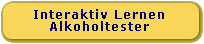 Interaktives Lernen Alkoholtester