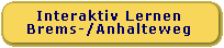 Interkatives Lernen Brems-/Anhalteweg (Download)