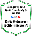 Kr�gerey und Gastfreundschaft seit 1739 - Antik-Restaurant Schlemmerstuv