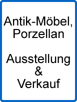 Neu in Tams-Gasthof - Antik-M�bel und Porzellan - Ausstellung und Verkauf