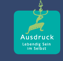 Ausdruck - Lebendig Sein im Selbst