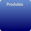 Produkte