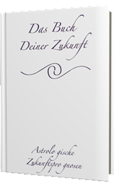 Das Buch Ihres Lebens Astrologische Zukunftsprognose - Das Buch Deiner Zukunft