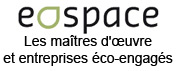 Eospace les maitres d'oeuvre et entreprsies eco-engag&eacute;s