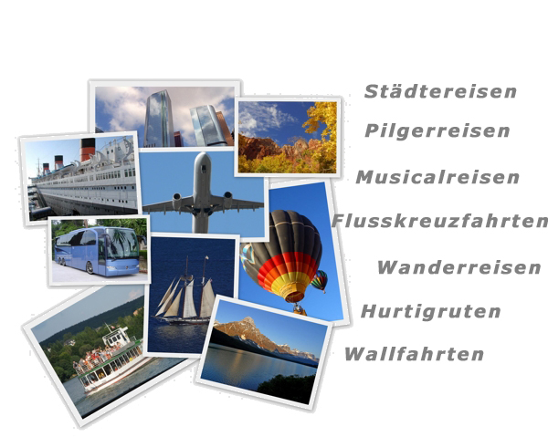 St&auml;dtereisen, Musicalreisen, Flusskreuzfahrten, Wanderreisen, Hurtigruten, Wallfahrten, Pilgerreisen, Grupenreisen