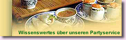 Wissenswertes �ber unseren Partyservice