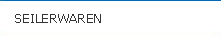Seilerwaren