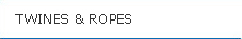 Twines & Ropes