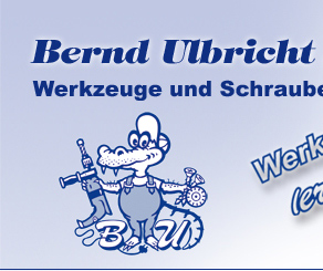 Bernd Ulbricht Nachf. Werkzeuge und Schrauben Grossolbersdorf Jan Ulbricht