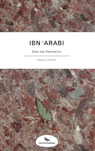 Ibn Arabi - Erbe der Propheten