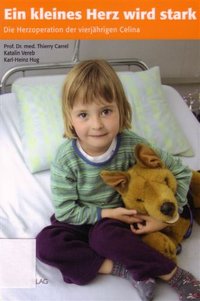 Ein kleines Herz wird stark - Die Herzoperation der vierjährigen Celina
